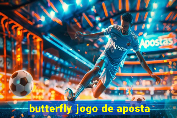 butterfly jogo de aposta